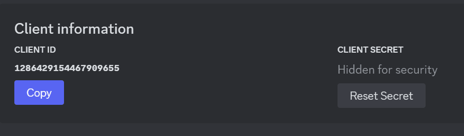 You may have to reset the secret if you forgot to copy it beforehand. discord oauth client id and secret
